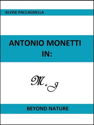 cover image of Antonio Monetti in--"Beyond Nature"